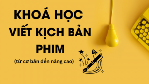 Khoá học viết kịch bản phim