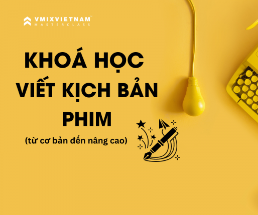 {vmixvietnam} Uncategorized 120 Khoá học viết kịch bản phim