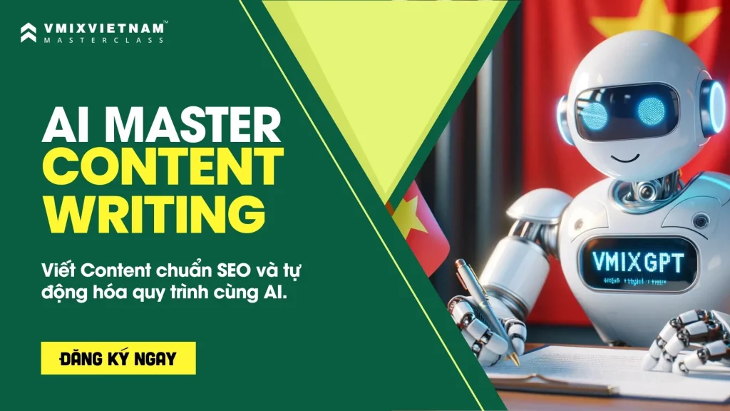 AI Master Content Writing: Viết Content chuẩn SEO và tự động hóa quy trình cùng AI
